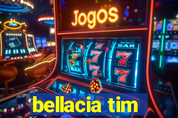 bellacia tim